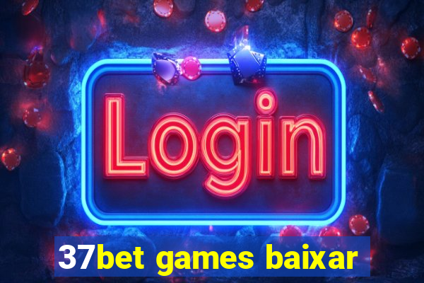 37bet games baixar